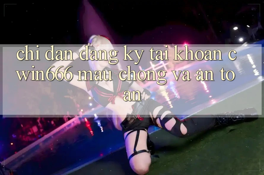 Chỉ dẫn Đăng Ký Tài Khoản Cwin666 Mau Chóng và An Toàn