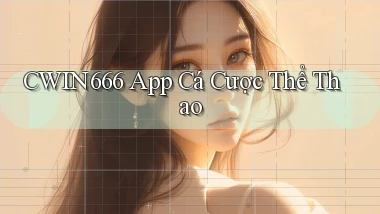 cwin666 app cá cược thể thao