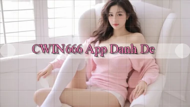 cwin666 app danh de