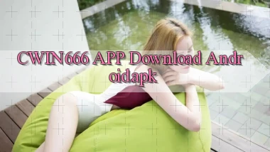 cwin666 APP download Android.apk