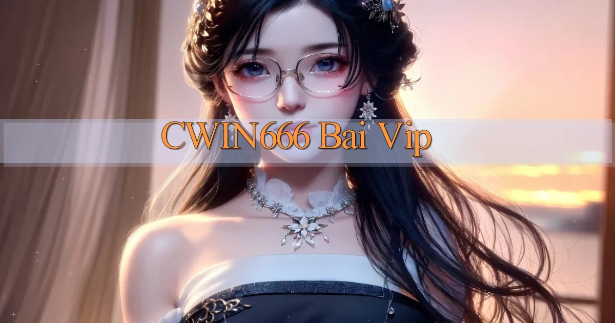 cwin666 bài vip