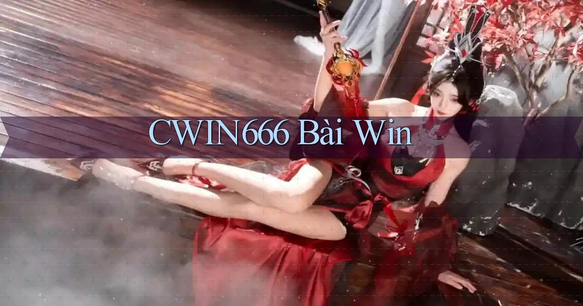 cwin666 bài win