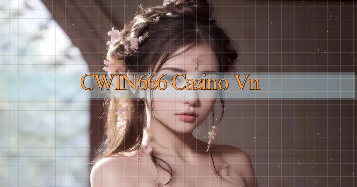 cwin666 casino vn