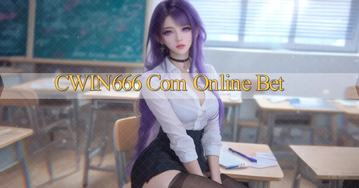 Cwin666  com online bet