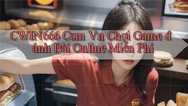 cwin666 com vn chơi game đánh bài online miễn phí
