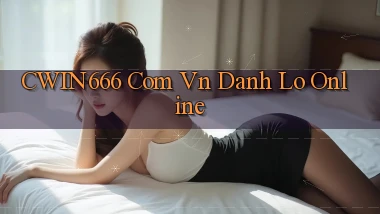 cwin666 com vn danh lo online