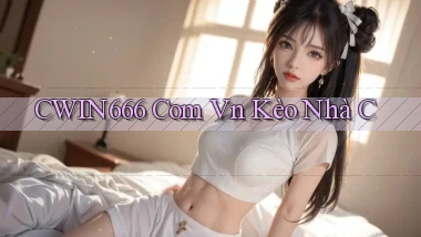 cwin666 com vn kèo nhà c