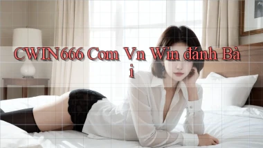 cwin666 com vn win đánh bài
