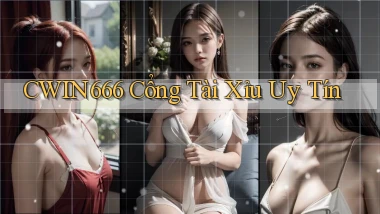 cwin666 cổng tài xỉu uy tín