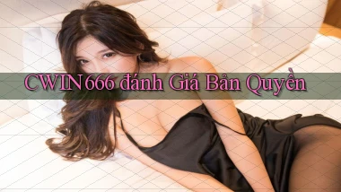 cwin666  đánh giá bản quyền
