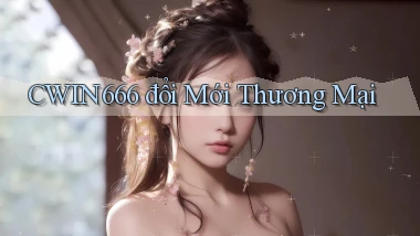 cwin666  đổi mới thương mại