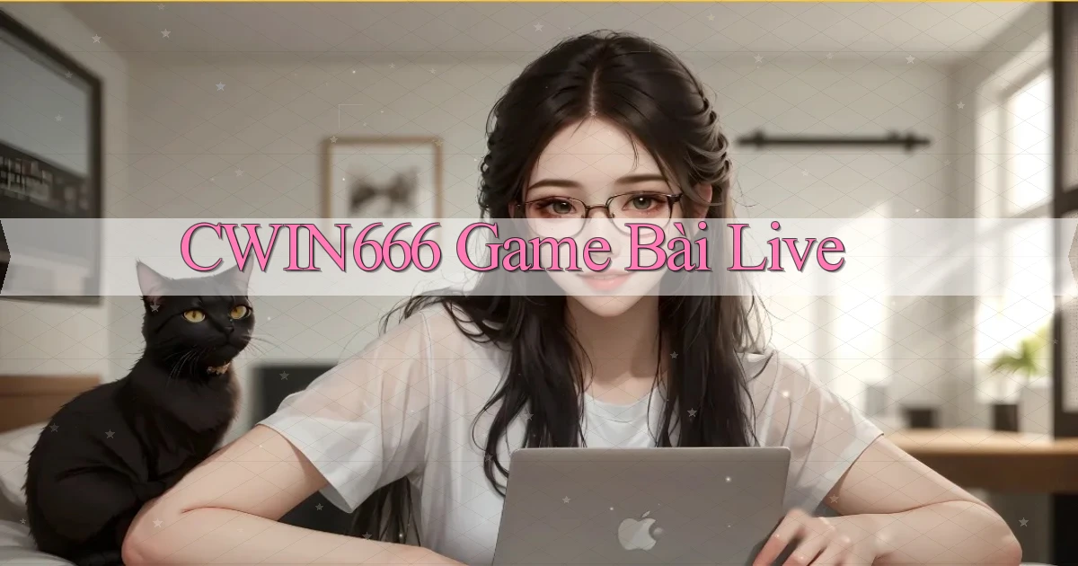 cwin666 game bài live