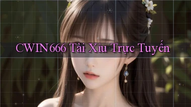 cwin666 tài xỉu trực tuyến