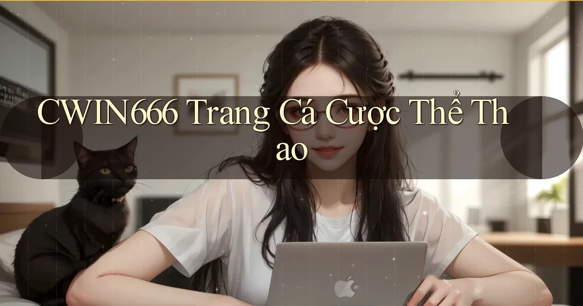 cwin666 trang cá cược thể thao
