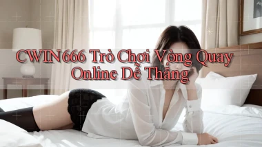 Cwin666  trò chơi vòng quay online dễ thắng