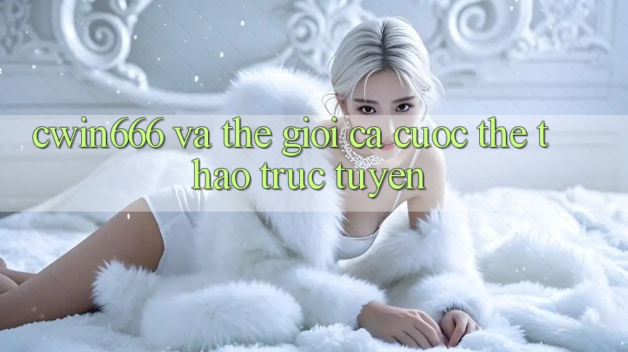 “CWIN666” và Thế Giới Cá Cược Thể Thao Trực Tuyến