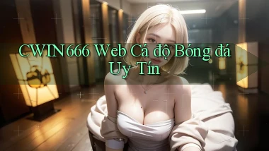 cwin666 web cá độ bóng đá uy tín