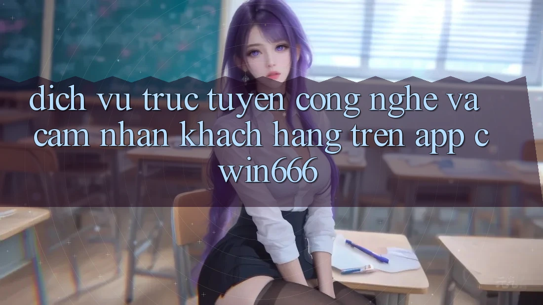 Dịch vụ trực tuyến Công Nghệ Và Cảm nhận Khách hàng Trên App Cwin666