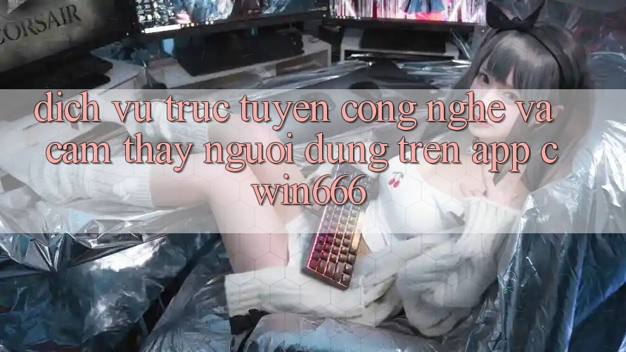 Dịch vụ trực tuyến Công Nghệ Và Cảm thấy Người Dùng Trên App Cwin666