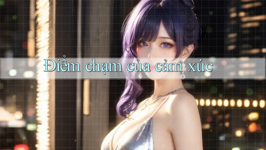 Điểm chạm của cảm xúc Điểm chạm của cảm xúc