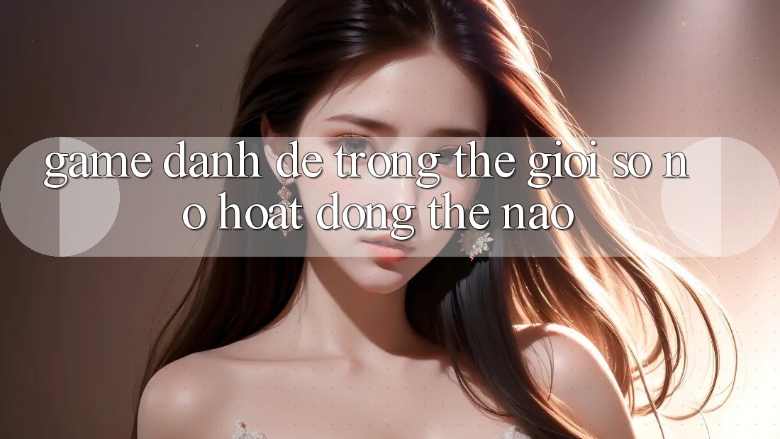 “Game Đánh Đề” Trong Thế Giới Số: Nó Hoạt Động Thế Nào?