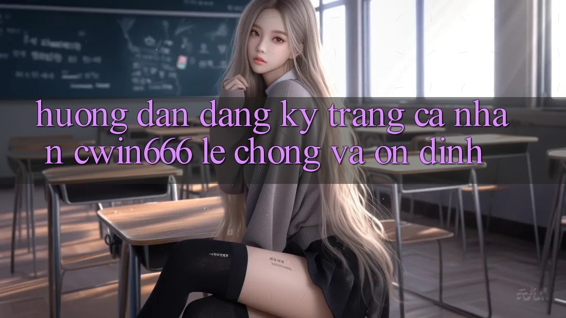 Hướng Dẫn Đăng Ký Trang cá nhân Cwin666 Lẹ Chóng và Ổn định