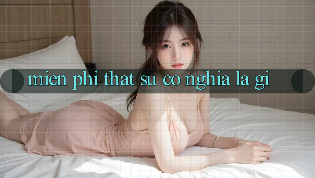 “Miễn phí” thật sự có nghĩa là gì?