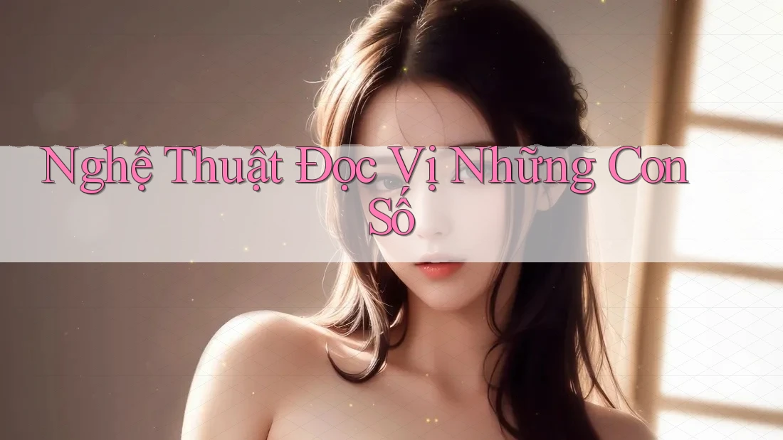 Nghệ thuật đọc vị những con số Nghệ thuật đọc vị những con số