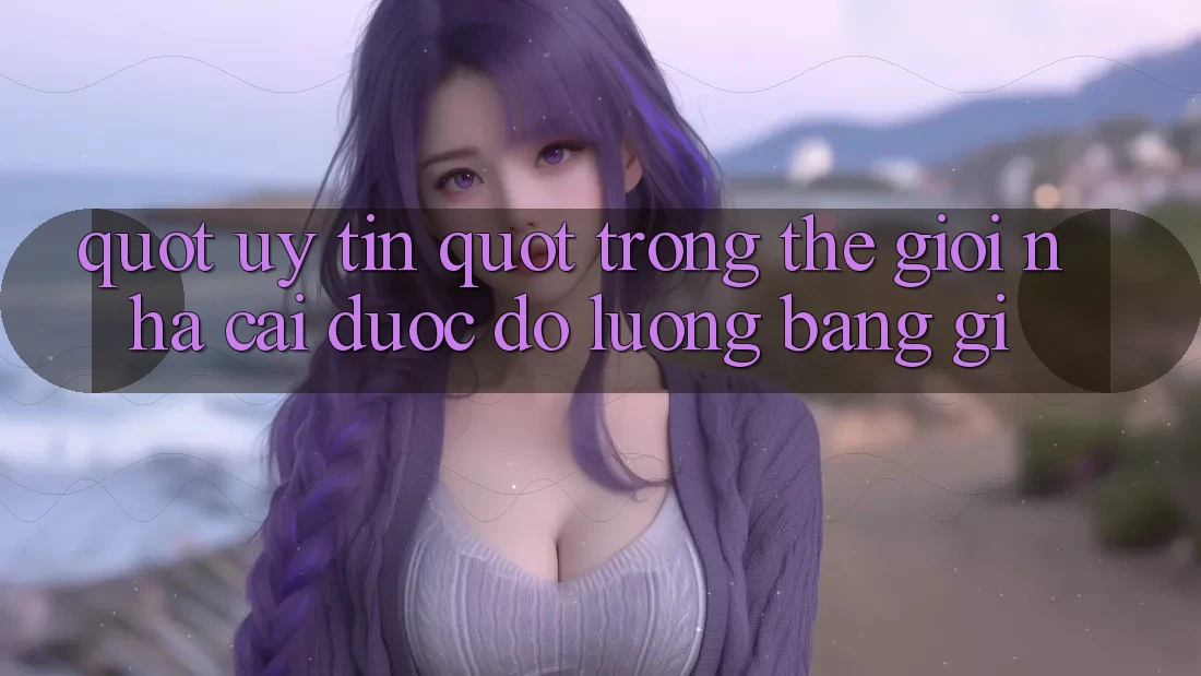 " Uy Tín" Trong Thế Giới Nhà Cái: Được Đo Lường Bằng Gì?