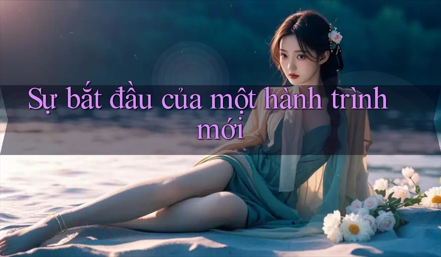 Sự bắt đầu của một hành trình mới
