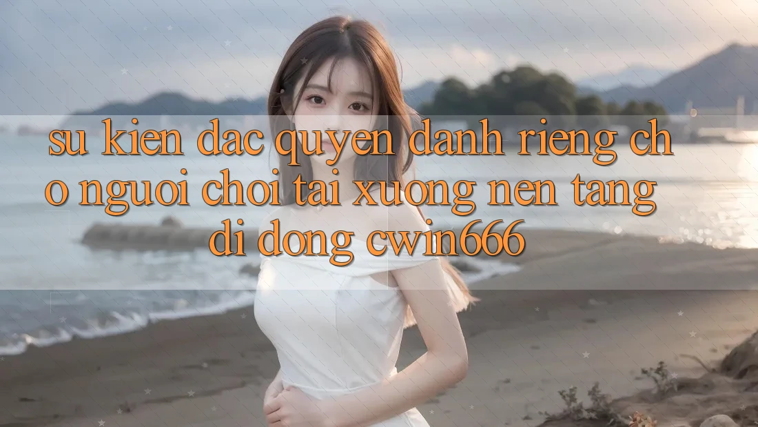 Sự kiện Đặc Quyền Dành Riêng Cho Người chơi Tải xuống Nền tảng di động Cwin666