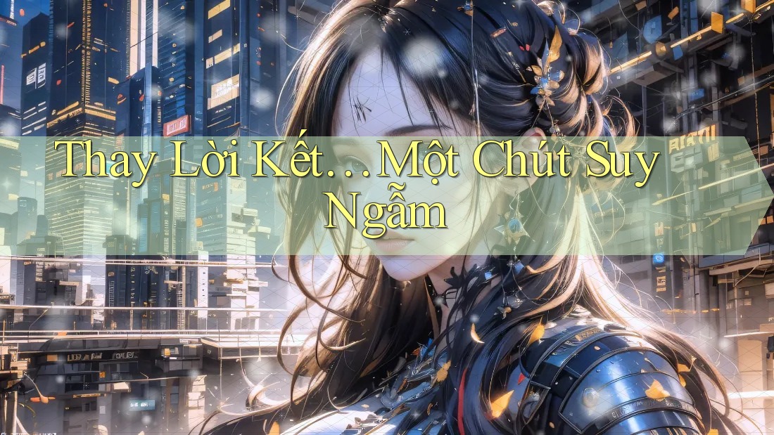 Thay Lời Kết… Một Chút Suy Ngẫm