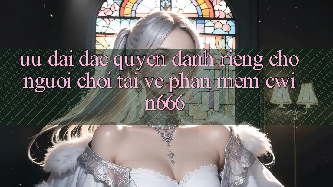 Ưu Đãi Đặc Quyền Dành Riêng Cho Người chơi Tải về Phần mềm Cwin666