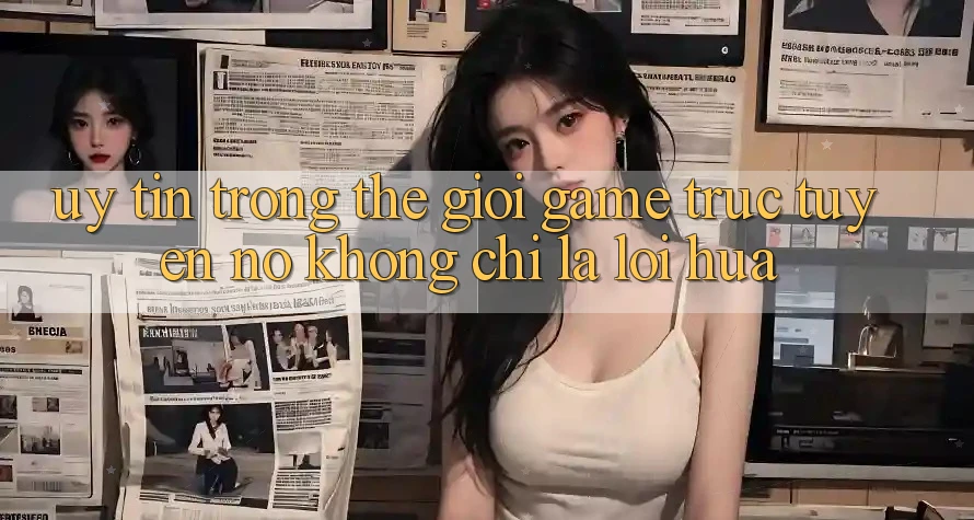 “Uy tín” trong thế giới game trực tuyến – Nó không chỉ là lời hứa “Uy tín” trong thế giới game trực tuyến – Nó không chỉ là lời hứa