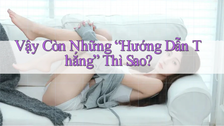 Vậy Còn Những “Hướng Dẫn Thắng” Thì Sao?