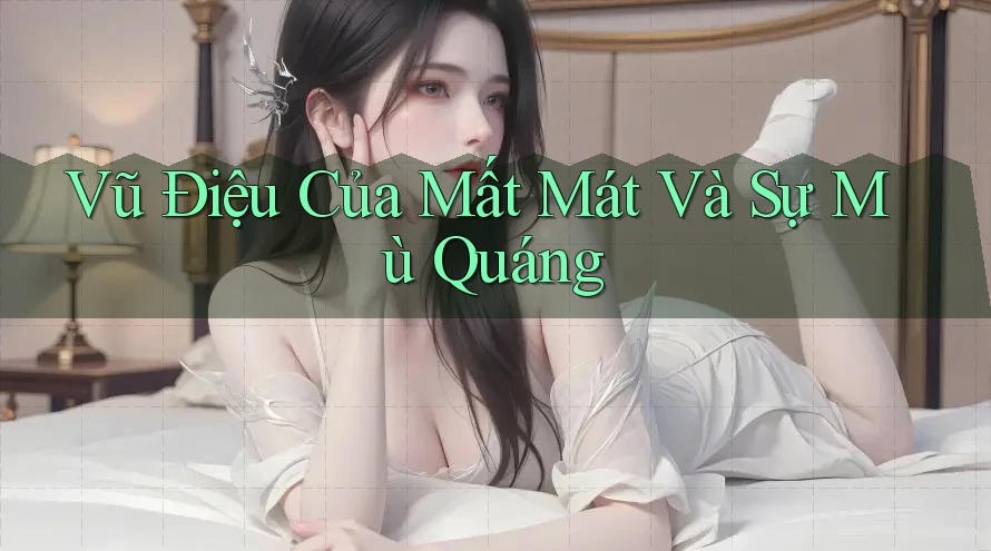 Vũ Điệu Của Mất Mát Và Sự Mù Quáng